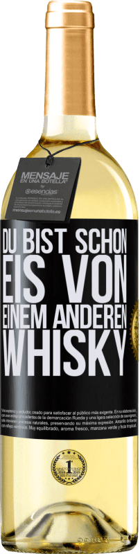 29,95 € Kostenloser Versand | Weißwein WHITE Ausgabe Du bist schon Eis von einem anderen Whisky Schwarzes Etikett. Anpassbares Etikett Junger Wein Ernte 2025 Verdejo