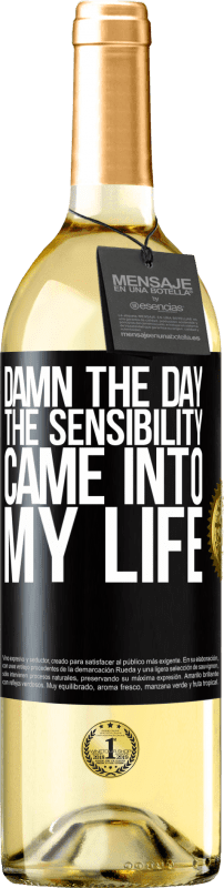 29,95 € | White Wine WHITE Edition Damn the day the sensibility came into my life Black Label. Customizable label Young wine Harvest 2024 Verdejo