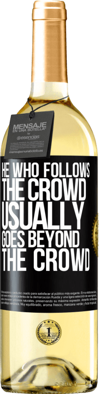 29,95 € | White Wine WHITE Edition He who follows the crowd, usually goes beyond the crowd Black Label. Customizable label Young wine Harvest 2024 Verdejo