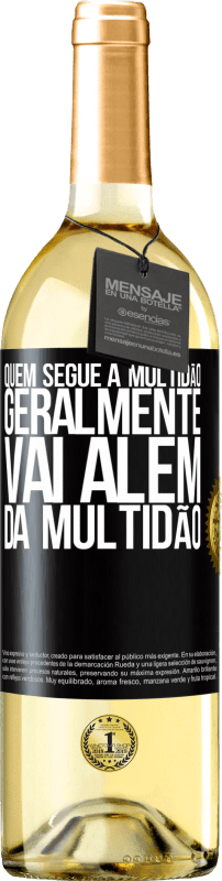 29,95 € Envio grátis | Vinho branco Edição WHITE Quem segue a multidão, geralmente vai além da multidão Etiqueta Preta. Etiqueta personalizável Vinho jovem Colheita 2025 Verdejo