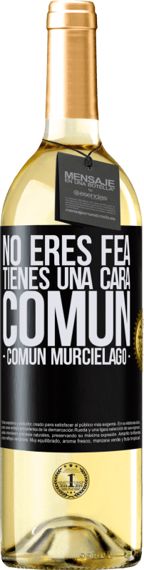 29,95 € | Weißwein WHITE Ausgabe No eres fea, tienes una cara común (común murciélago) Schwarzes Etikett. Anpassbares Etikett Junger Wein Ernte 2024 Verdejo