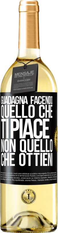 29,95 € Spedizione Gratuita | Vino bianco Edizione WHITE Guadagna facendo quello che ti piace, non quello che ottieni Etichetta Nera. Etichetta personalizzabile Vino giovane Raccogliere 2024 Verdejo