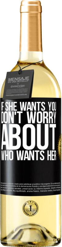 29,95 € | Белое вино Издание WHITE Если она хочет тебя, не беспокойся о том, кто хочет ее Черная метка. Настраиваемая этикетка Молодое вино Урожай 2023 Verdejo