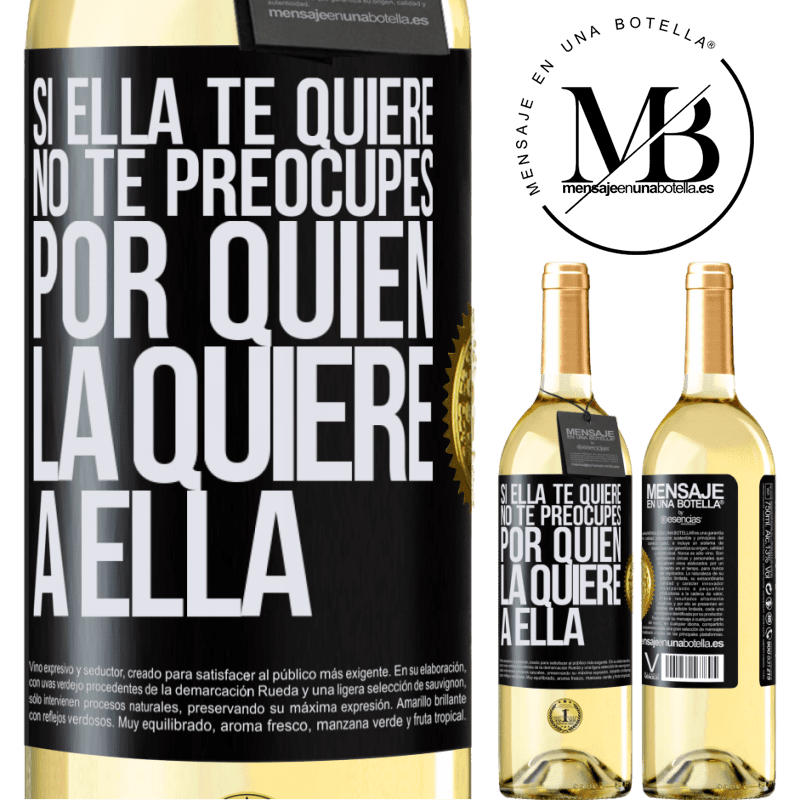29,95 € Envío gratis | Vino Blanco Edición WHITE Si ella te quiere, no te preocupes por quién la quiere a ella Etiqueta Negra. Etiqueta personalizable Vino joven Cosecha 2025 Verdejo