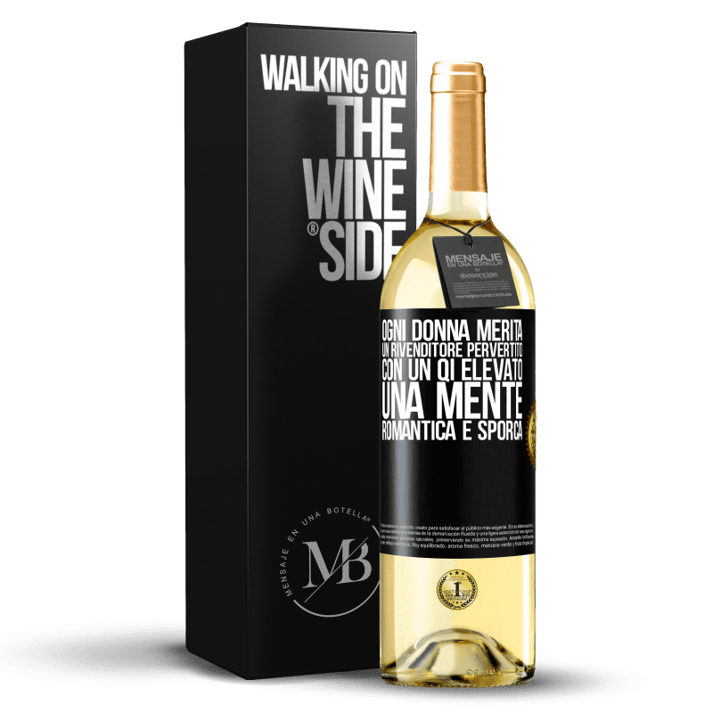 29,95 € Spedizione Gratuita | Vino bianco Edizione WHITE Ogni donna merita un rivenditore pervertito con un QI elevato, una mente romantica e sporca Etichetta Nera. Etichetta personalizzabile Vino giovane Raccogliere 2025 Verdejo