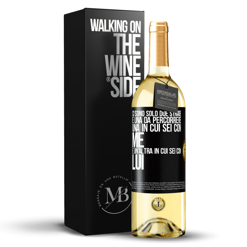 29,95 € Spedizione Gratuita | Vino bianco Edizione WHITE Ci sono solo due strade e una da percorrere, una in cui sei con me e un'altra in cui sei con lui Etichetta Nera. Etichetta personalizzabile Vino giovane Raccogliere 2024 Verdejo