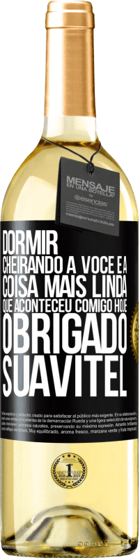 29,95 € | Vinho branco Edição WHITE Dormir cheirando a você é a coisa mais linda que aconteceu comigo hoje. Obrigado Suavitel Etiqueta Preta. Etiqueta personalizável Vinho jovem Colheita 2023 Verdejo