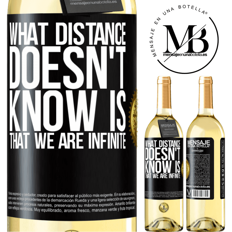 29,95 € Free Shipping | White Wine WHITE Edition What distance does not know is that we are infinite Black Label. Customizable label Young wine Harvest 2022 Verdejo