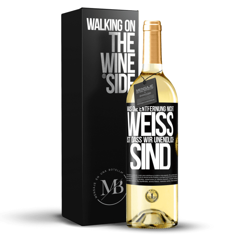 29,95 € Kostenloser Versand | Weißwein WHITE Ausgabe Was die Entfernung nicht weiß ist, dass wir unendlich sind Schwarzes Etikett. Anpassbares Etikett Junger Wein Ernte 2024 Verdejo