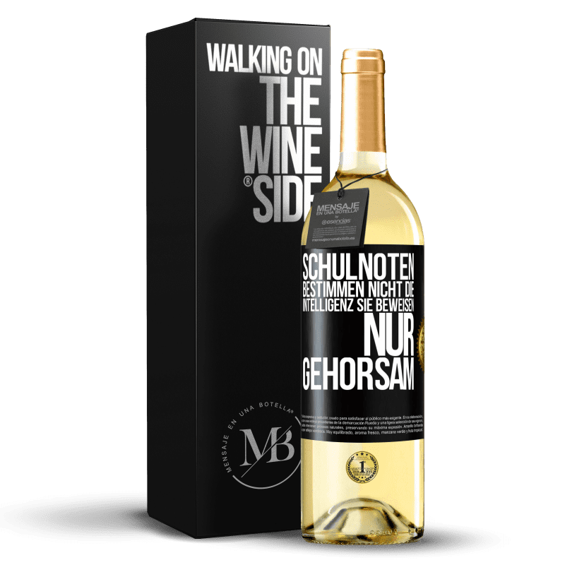 29,95 € Kostenloser Versand | Weißwein WHITE Ausgabe Schulnoten bestimmen nicht die Intelligenz. Sie beweisen nur Gehorsam Schwarzes Etikett. Anpassbares Etikett Junger Wein Ernte 2025 Verdejo