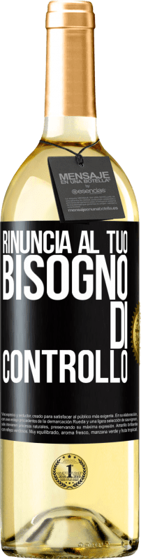 29,95 € | Vino bianco Edizione WHITE Rinuncia al tuo bisogno di controllo Etichetta Nera. Etichetta personalizzabile Vino giovane Raccogliere 2024 Verdejo