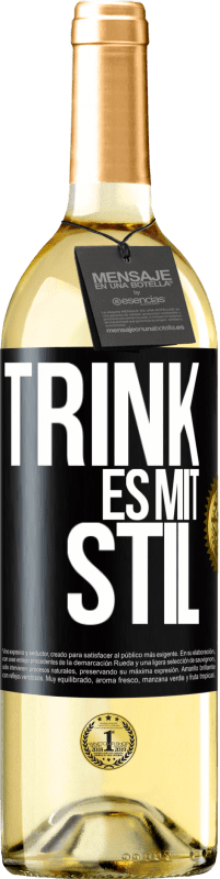 29,95 € | Weißwein WHITE Ausgabe Trink es mit Stil Schwarzes Etikett. Anpassbares Etikett Junger Wein Ernte 2023 Verdejo