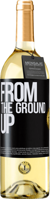 «From The Ground Up» Edición WHITE