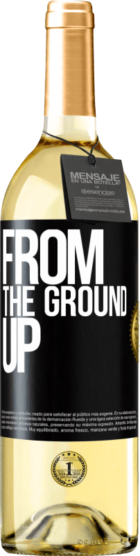«From The Ground Up» Edição WHITE