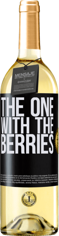 29,95 € | Vino Blanco Edición WHITE The one with the berries Etiqueta Negra. Etiqueta personalizable Vino joven Cosecha 2024 Verdejo