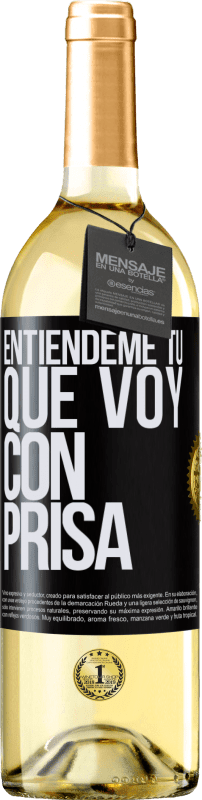 29,95 € Envío gratis | Vino Blanco Edición WHITE Entiéndeme tú, que voy con prisa Etiqueta Negra. Etiqueta personalizable Vino joven Cosecha 2024 Verdejo