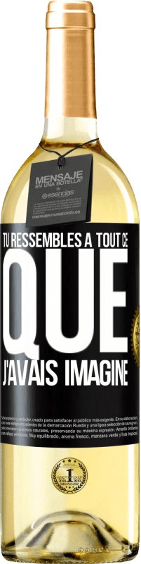 29,95 € | Vin blanc Édition WHITE Tu ressembles à tout ce que j'avais imaginé Étiquette Noire. Étiquette personnalisable Vin jeune Récolte 2024 Verdejo