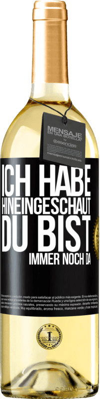 29,95 € | Weißwein WHITE Ausgabe Ich habe hineingeschaut. Du bist immer noch da Schwarzes Etikett. Anpassbares Etikett Junger Wein Ernte 2024 Verdejo