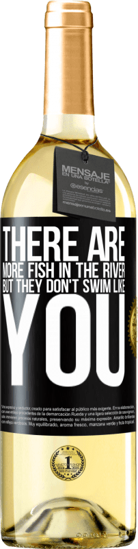 29,95 € | Белое вино Издание WHITE В реке больше рыбы, но они не плавают как ты Черная метка. Настраиваемая этикетка Молодое вино Урожай 2023 Verdejo