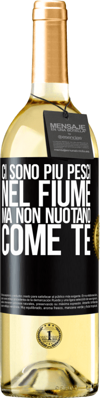 29,95 € | Vino bianco Edizione WHITE Ci sono più pesci nel fiume, ma non nuotano come te Etichetta Nera. Etichetta personalizzabile Vino giovane Raccogliere 2024 Verdejo