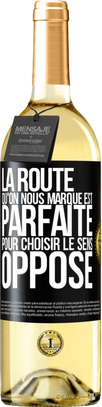 29,95 € Envoi gratuit | Vin blanc Édition WHITE La route qu'on nous marque est parfaite pour choisir le sens opposé Étiquette Noire. Étiquette personnalisable Vin jeune Récolte 2025 Verdejo