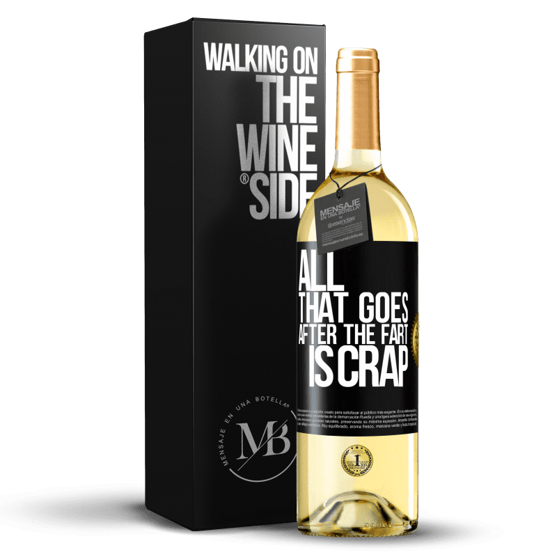 29,95 € Free Shipping | White Wine WHITE Edition All that goes after the fart is crap Black Label. Customizable label Young wine Harvest 2025 Verdejo