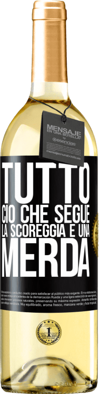 29,95 € | Vino bianco Edizione WHITE Tutto ciò che segue la scoreggia è una merda Etichetta Nera. Etichetta personalizzabile Vino giovane Raccogliere 2024 Verdejo