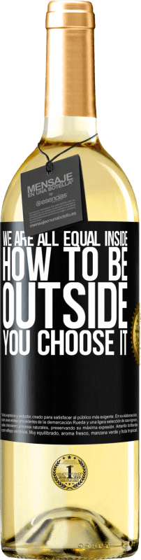 29,95 € | Белое вино Издание WHITE Внутри мы все равны, как быть снаружи ты выбираешь это Черная метка. Настраиваемая этикетка Молодое вино Урожай 2023 Verdejo
