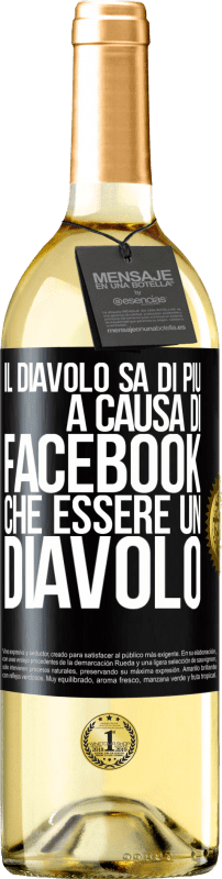 29,95 € | Vino bianco Edizione WHITE Il diavolo sa di più a causa di Facebook che essere un diavolo Etichetta Nera. Etichetta personalizzabile Vino giovane Raccogliere 2024 Verdejo