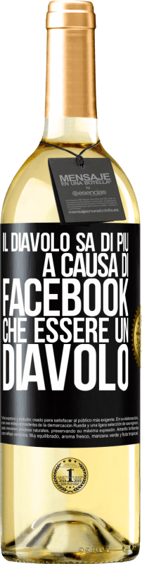 29,95 € | Vino bianco Edizione WHITE Il diavolo sa di più a causa di Facebook che essere un diavolo Etichetta Nera. Etichetta personalizzabile Vino giovane Raccogliere 2025 Verdejo