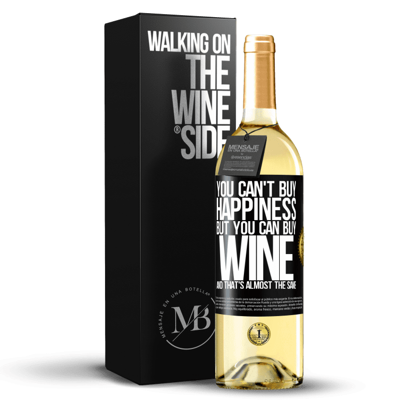 29,95 € Free Shipping | White Wine WHITE Edition You can't buy happiness, but you can buy wine and that's almost the same Black Label. Customizable label Young wine Harvest 2023 Verdejo
