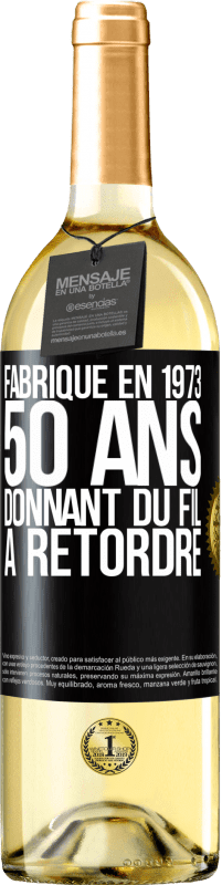 29,95 € | Vin blanc Édition WHITE Fabriqué en 1973, 50 ans donnant du fil à retordre Étiquette Noire. Étiquette personnalisable Vin jeune Récolte 2024 Verdejo