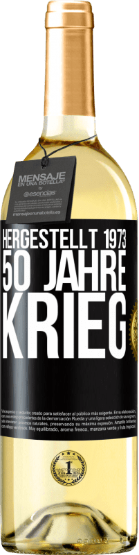 «Hergestellt 1973. 50 Jahre Krieg» WHITE Ausgabe