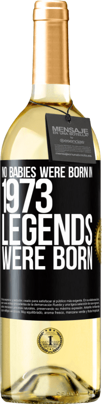 29,95 € | White Wine WHITE Edition No babies were born in 1973. Legends were born Black Label. Customizable label Young wine Harvest 2024 Verdejo