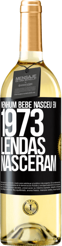 29,95 € | Vinho branco Edição WHITE Nenhum bebê nasceu em 1973. Lendas nasceram Etiqueta Preta. Etiqueta personalizável Vinho jovem Colheita 2024 Verdejo