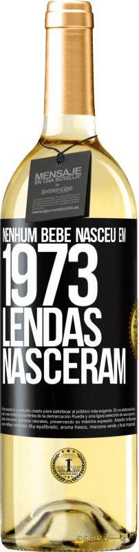 29,95 € Envio grátis | Vinho branco Edição WHITE Nenhum bebê nasceu em 1973. Lendas nasceram Etiqueta Preta. Etiqueta personalizável Vinho jovem Colheita 2025 Verdejo