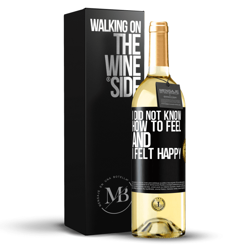29,95 € Free Shipping | White Wine WHITE Edition I did not know how to feel and I felt happy Black Label. Customizable label Young wine Harvest 2025 Verdejo
