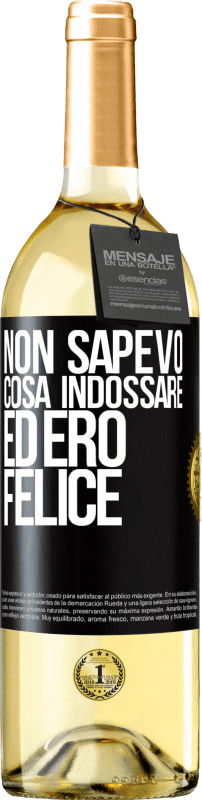 29,95 € Spedizione Gratuita | Vino bianco Edizione WHITE Non sapevo cosa indossare ed ero felice Etichetta Nera. Etichetta personalizzabile Vino giovane Raccogliere 2025 Verdejo