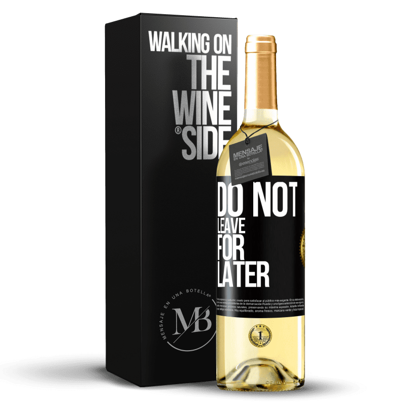 29,95 € Free Shipping | White Wine WHITE Edition Do not leave for later Black Label. Customizable label Young wine Harvest 2024 Verdejo