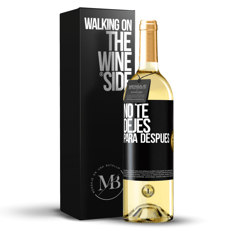 29,95 € Envoi gratuit | Vin blanc Édition WHITE Ne partez pas pour plus tard Étiquette Noire. Étiquette personnalisable Vin jeune Récolte 2022 Verdejo