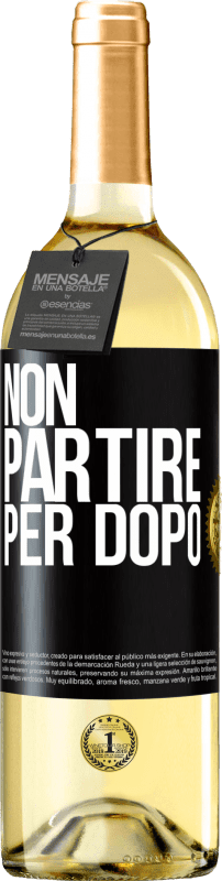 29,95 € | Vino bianco Edizione WHITE Non partire per dopo Etichetta Nera. Etichetta personalizzabile Vino giovane Raccogliere 2023 Verdejo