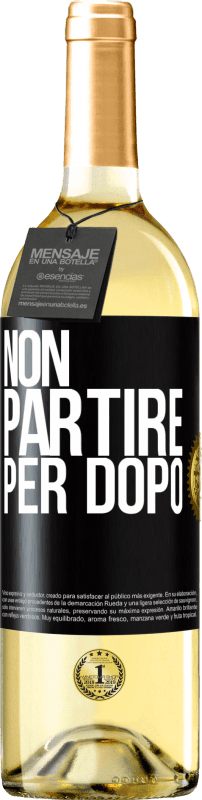 29,95 € | Vino bianco Edizione WHITE Non partire per dopo Etichetta Nera. Etichetta personalizzabile Vino giovane Raccogliere 2024 Verdejo