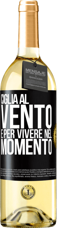 29,95 € | Vino bianco Edizione WHITE Ciglia al vento e per vivere nel momento Etichetta Nera. Etichetta personalizzabile Vino giovane Raccogliere 2024 Verdejo