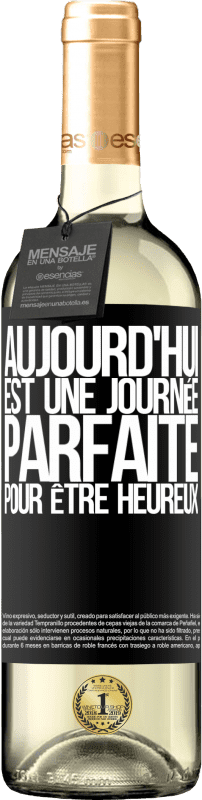 29,95 € Envoi gratuit | Vin blanc Édition WHITE Aujourd'hui est une journée parfaite pour être heureux Étiquette Noire. Étiquette personnalisable Vin jeune Récolte 2025 Verdejo