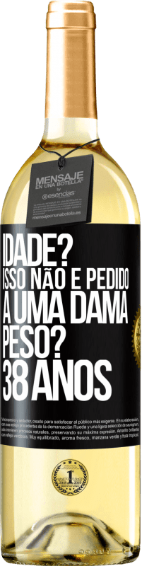 29,95 € | Vinho branco Edição WHITE Idade? Isso não é pedido a uma dama. Peso? 38 anos Etiqueta Preta. Etiqueta personalizável Vinho jovem Colheita 2024 Verdejo