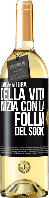 Spedizione Gratuita | Vino bianco Edizione WHITE L'avventura della vita inizia con la follia del sogno Etichetta Nera. Etichetta personalizzabile Vino giovane Raccogliere 2023 Verdejo