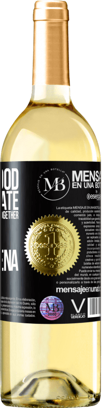 «Joy of good, to celebrate together that we put together the marimorena» WHITE Edition