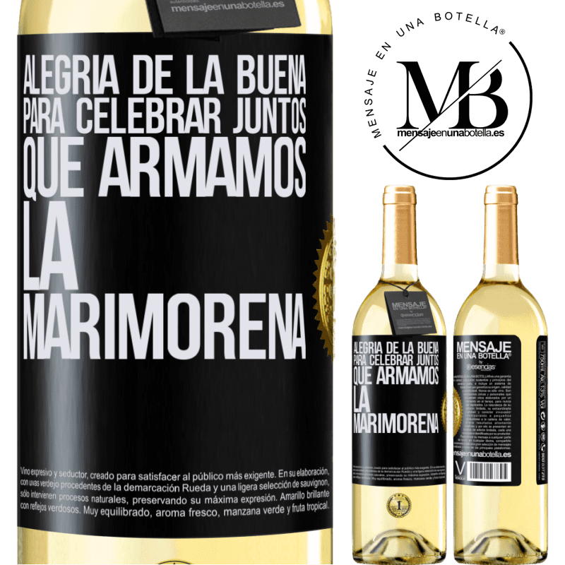 29,95 € Envío gratis | Vino Blanco Edición WHITE Alegría de la buena, para celebrar juntos que armamos la marimorena Etiqueta Negra. Etiqueta personalizable Vino joven Cosecha 2023 Verdejo