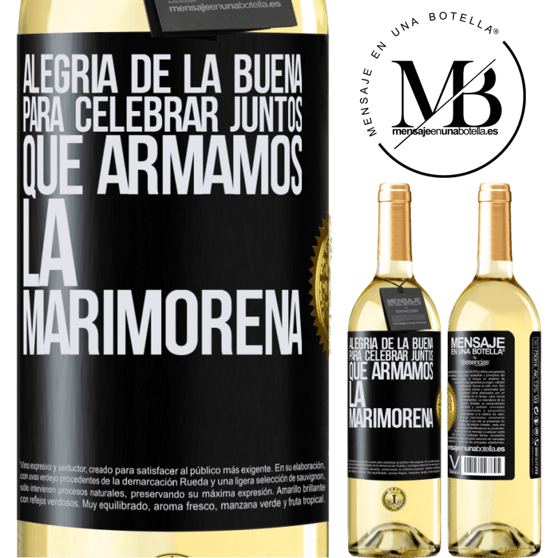 29,95 € Envío gratis | Vino Blanco Edición WHITE Alegría de la buena, para celebrar juntos que armamos la marimorena Etiqueta Negra. Etiqueta personalizable Vino joven Cosecha 2025 Verdejo