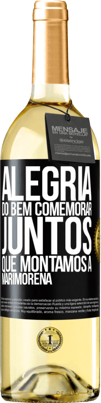 29,95 € | Vinho branco Edição WHITE Alegria do bem, comemorar juntos que montamos a marimorena Etiqueta Preta. Etiqueta personalizável Vinho jovem Colheita 2024 Verdejo